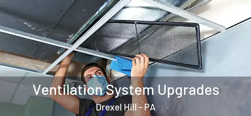  Ventilation System Upgrades Drexel Hill - PA